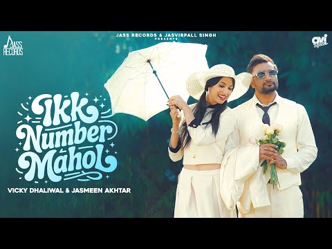Ikk Number Mahol Vicky Dhaliwal & Jasmeen Akhtar — watch video