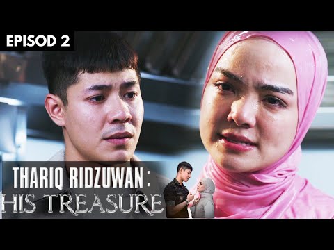 [EPISOD PENUH] THARIQ RIDZUWAN : HIS TREASURE - EP2 (MEERQEEN, QASRINA KARIM)