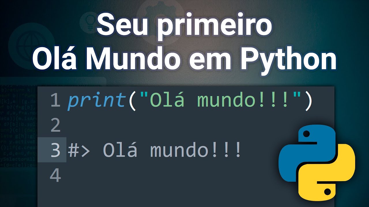 Escrevendo o seu primeiro código em Python! Olá mundo!