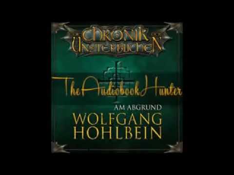 Die Chronik der Unsterblichen 01 Am Abgrund Wolfgang Hohlbein Hörbuch