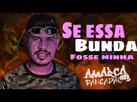 SE ESSA BUNDA FOSSE MINHA - AMARCA PANCADÃO ( MÉDIOS E GRAVES )