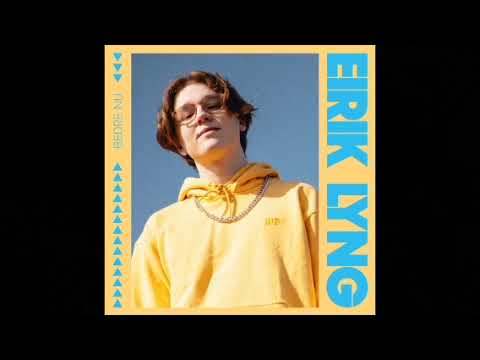 Eirik Lyng: Bedre Nu (Audio)