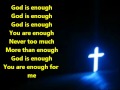 Lecrae - God Is Enough ft. Flame & Jai - lyrics
