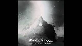 Music video thumbnail preview for Eternal Storm - Grey Skies (MMXXIII) by Eternal Storm