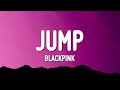 BLACKPINK - JUMP (Lyrics)