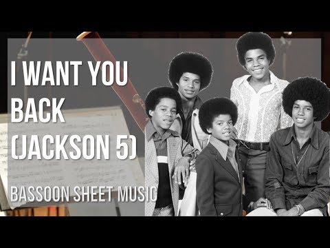 Bassoon Sheet Music: How to play I Want You Back by Jackson 5