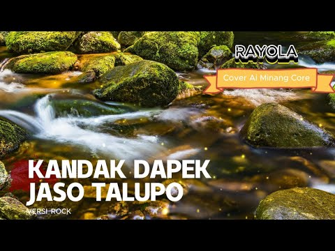 Lagu Minang Rock | Kandak Dapek Jaso Talupo Rock - Rayola [Cover Ai Minang Core]