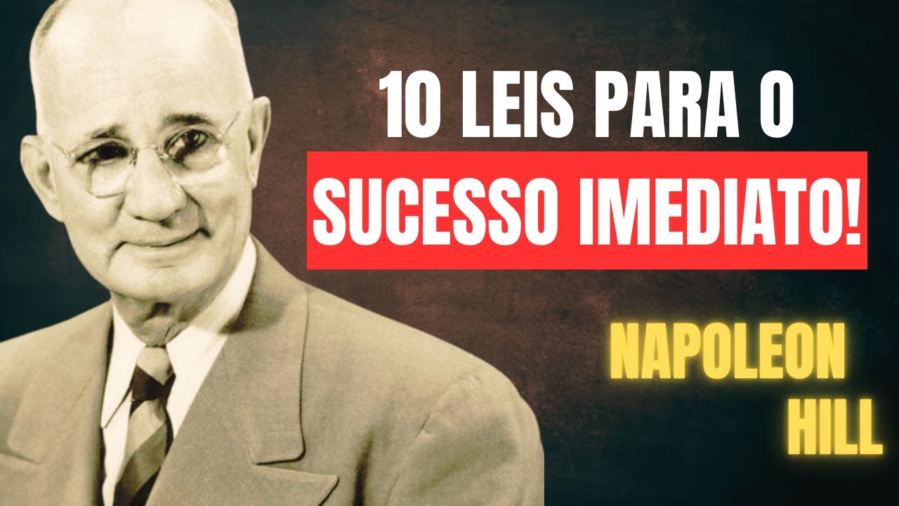 10 Leis Que Vão Mudar Sua Vida Para Sempre | Napoleon Hill