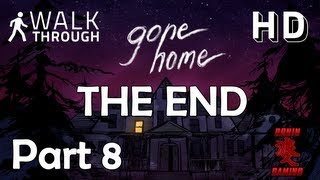 Gone Home Gameplay Walkthru Part 8 (PC) 720P THE END - WTF!!