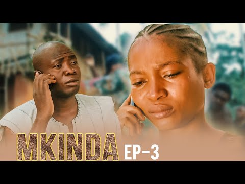 MKINDA episode 3-Starring MADEBE LIDAI /MACHO/BATANI