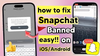 Fix Snapchat Device Ban on iOS and Android