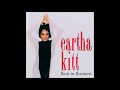 Eartha Kitt - Close Enough For Love