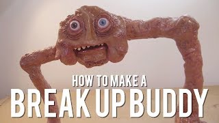 How To Make A Break Up Buddy | Tutorial