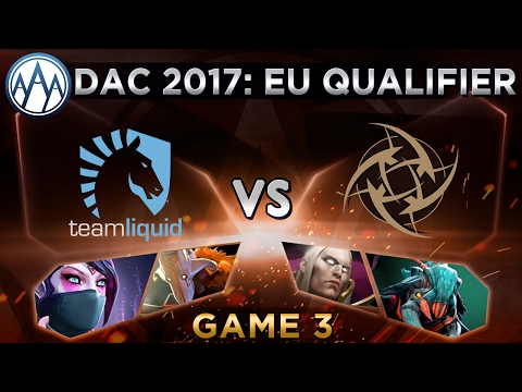 Liquid vs NiP Game 3 - DAC 2017 Europe Qualifiers - @BTSGoDz & @DotaCapitalist