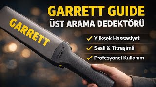 Garrett Guide Üst Arama Dedektörü – Profesyonel Güvenlik Çözümü