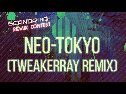 Video thumbnail for Neo-Tokyo (TweakerRay Remix)