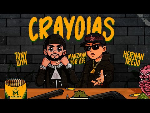 Manzana For Life x Tony Loya x Hernan Trejo - Crayolas (Video Con Letra)