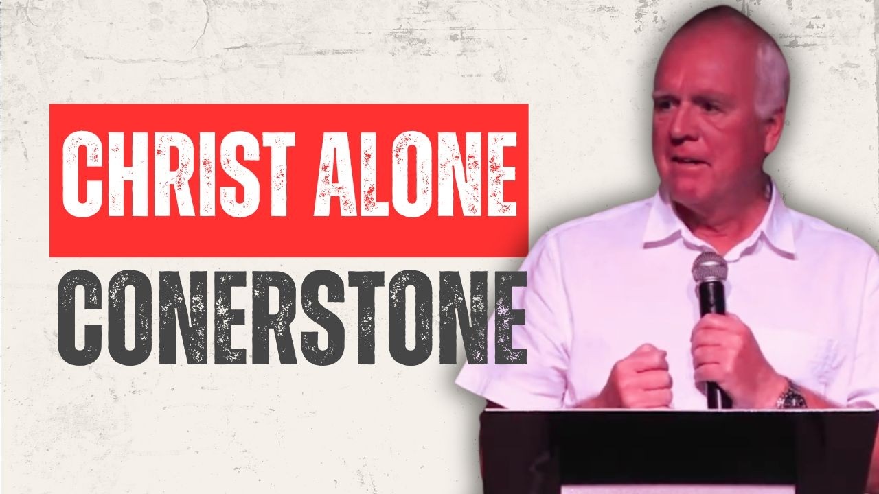 Christ Alone: Conerstone | Johan Schoonraad | Worcester Christen Gemeente