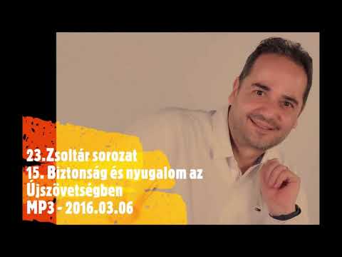 Georgisz:  A hívő biztonsága és nyugalma (23ZS-15) 16/03/06