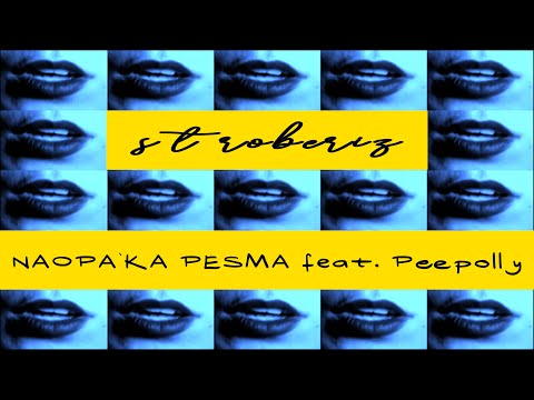 stroberiz feat. Peepolly / Naopaka pesma