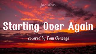 Starting Over Again covered by Toni Gonzaga