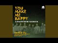 You Make Me Happy Feat Ladysmith Black Mambazo Mbuso Khoza Nduduzo Makathini Naked DJ