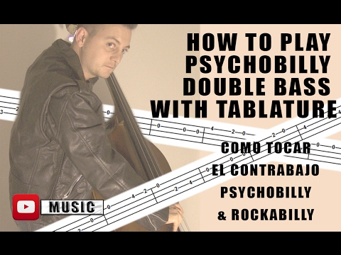 HOW TO PLAY PSYCHOBILLY DOUBLE BASS WITH TAB - COMO TOCAR EL CONTRABAJO PSYCHOBILLY & ROCKABILLY