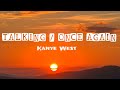 Ye Ty Dolla Ign Talking Once Again Feat North West