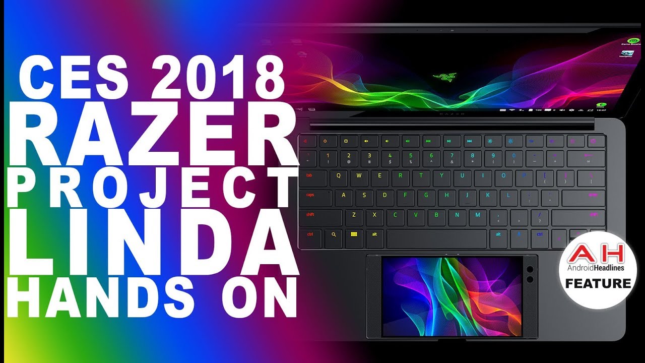 CES 2018 Razer Phone Laptop Hands On