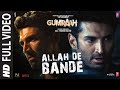Allah De Bande Full Video Gumraah Aditya RK Mrunal Vedika Mithoon Jubin Nautiyal Aaman T