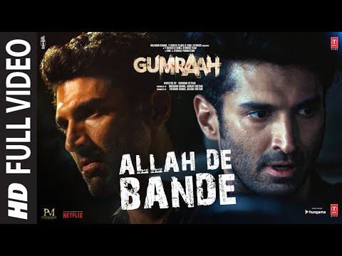 Allah De Bande (Full Video) Gumraah | Aditya RK, Mrunal, Vedika | Mithoon, Jubin Nautiyal, Aaman T