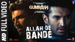 Allah De Bande (Full Video) Gumraah  Aditya RK Mru