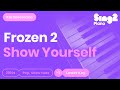 Show Yourself - Frozen 2 | Idina Menzel (Lower Key) Piano Karaoke