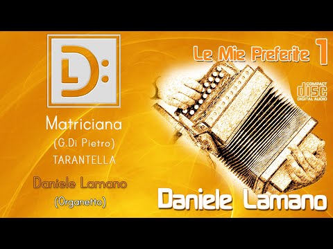 Daniele Lamano - Matriciana (G.Di Pietro) TARANTELLA