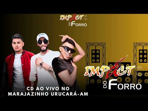 FORRÓ DE BEIRADÃO- CD AO VIVO NO MARAJAZINHO URUCARÁ-AM (BANDA IMPACTO)