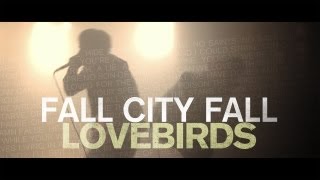 FALL CITY FALL &quot;Lovebirds&quot; Available Now