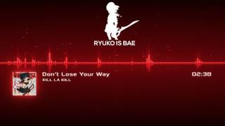 Kill La Kill Don't Lose Your Way HQ Visualizer