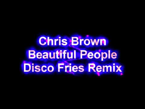 Chris Brown - Beautiful People (Disco Fries Remix)