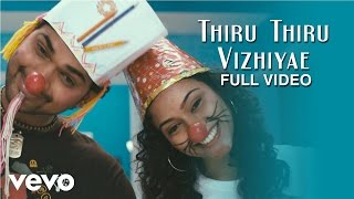 Thiru Thiru Thuru Thuru - Thiru Thiru Vizhiyae Vid