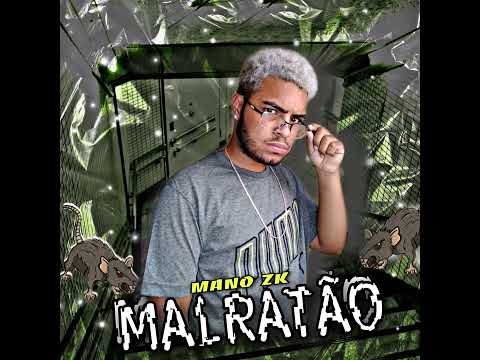 MalRatão - Mano Zk