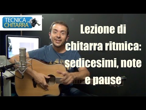 Lezioni di chitarra: sedicesimi, note e pause
