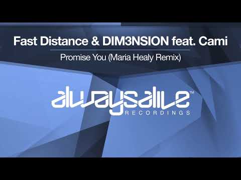 Fast Distance & DIM3NSION feat. Cami - Promise You (Maria Healy Remix) [OUT NOW]