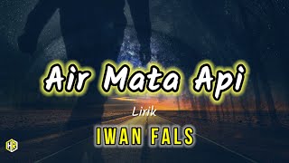 Download lagu Iwan Fals - Air Mata Api lirik mp3 Download lagu Iwan Fals - Air Mata Api lirik mp3