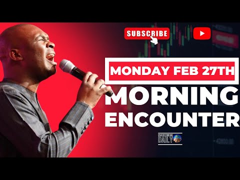 [MONDAY, FEB 27TH] MORNING SUPERNATURAL ENCOUNTER WITH THE WORD OF GOD | APOSTLE JOSHUA SELMAN