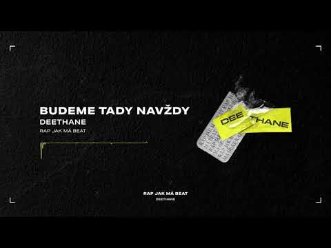 DeeThane - Budeme Tady Navždy | Official Music Visual | #RapJakMaBeat