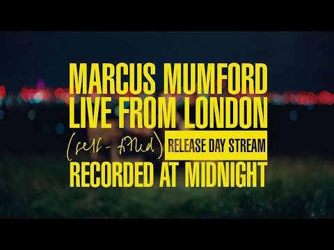 Marcus Mumford - Live From London - (self-titled) Release Day Stream