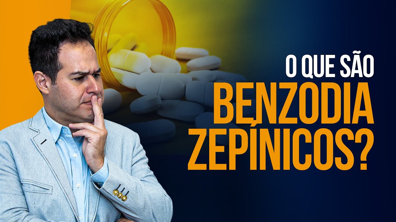 EXPLICANDO O QUE SÃO BENZODIAZEPÍNICOS?