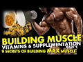 BUILDING MUSCLE: VITAMINS & SUPPLEMENTATION Part 1 - 9 Secrets of Building Max Muscle