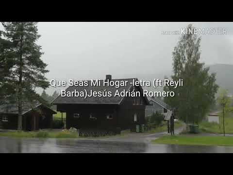 Jesús Adrián Romero ft. Reyli Barba- Que seas mi hogar