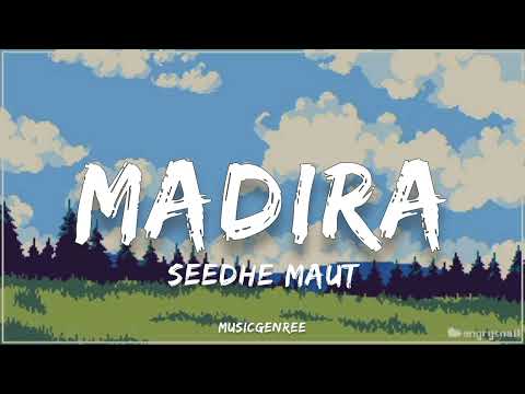 Seedhe Maut - Madira | (Lyrics) | DL91FM